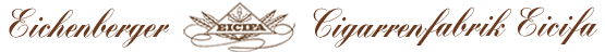 EICIFA Cigarrenfabrik - Eichenberger GmbH - Russirainstr. 4 - 5737 Menziken Tel. +41 62 771 16 55